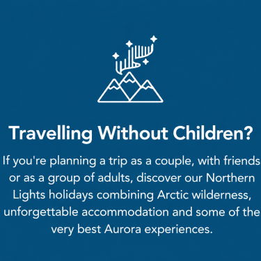 Northern Lights holidays in Lapland for families and adults